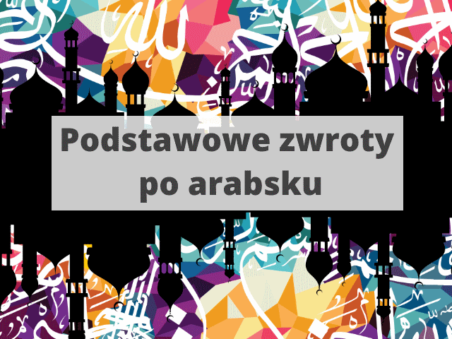 Podstawowe zwroty w języku arabskim przydatne w podróży do Egiptu